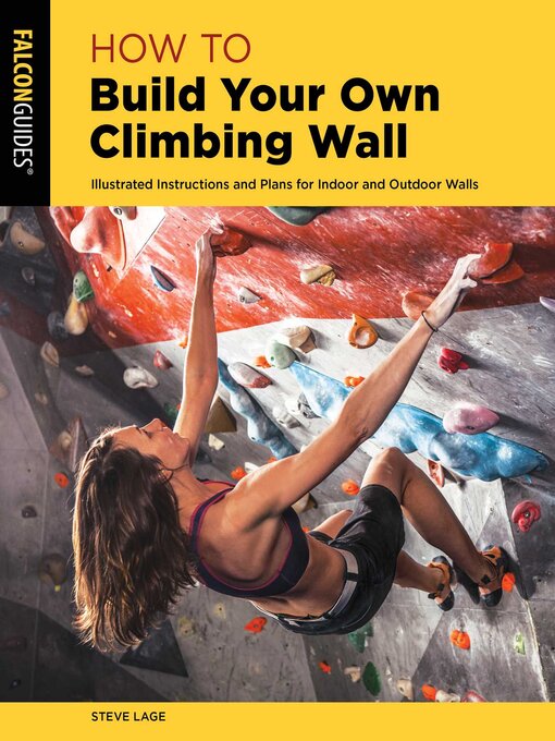 Title details for How to Build Your Own Climbing Wall by Steve Lage - Available